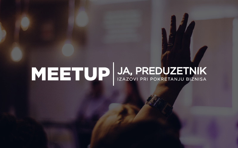 Meetup „Ja, Preduzetnik“ InCentar Beograd