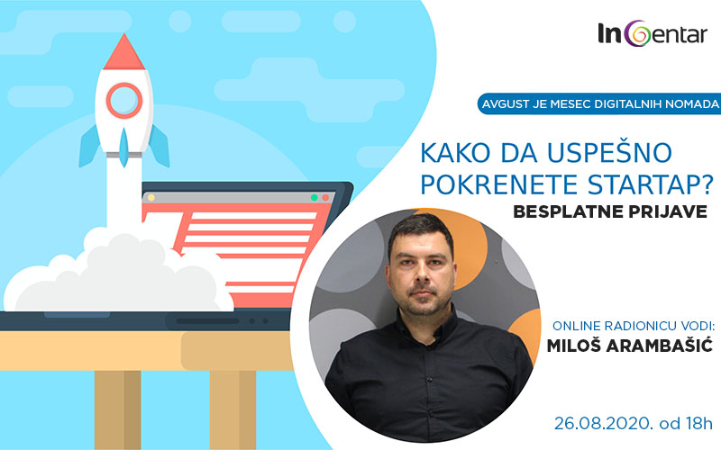Kako da pokrenete uspešan startap? – radionica avgust InCentar Beograd