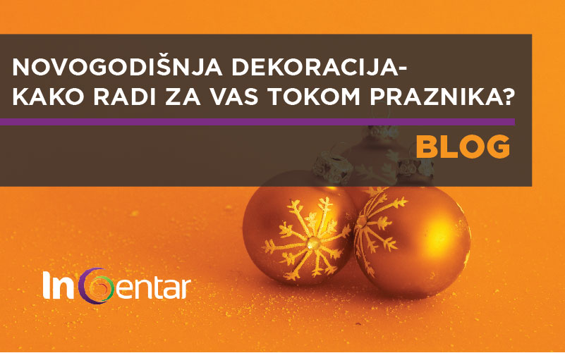 novogodisnja dekoracija kako radi za vas tokom praznika