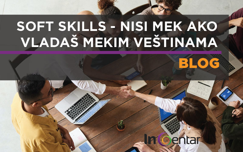 Soft skills – 5 mekih veština bitnih za rad u timu