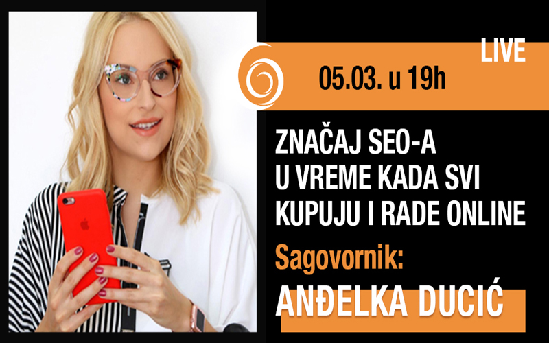znacaj seo u vreme kada svi kupuju i rade online andjelka ducic InCentar Beograd