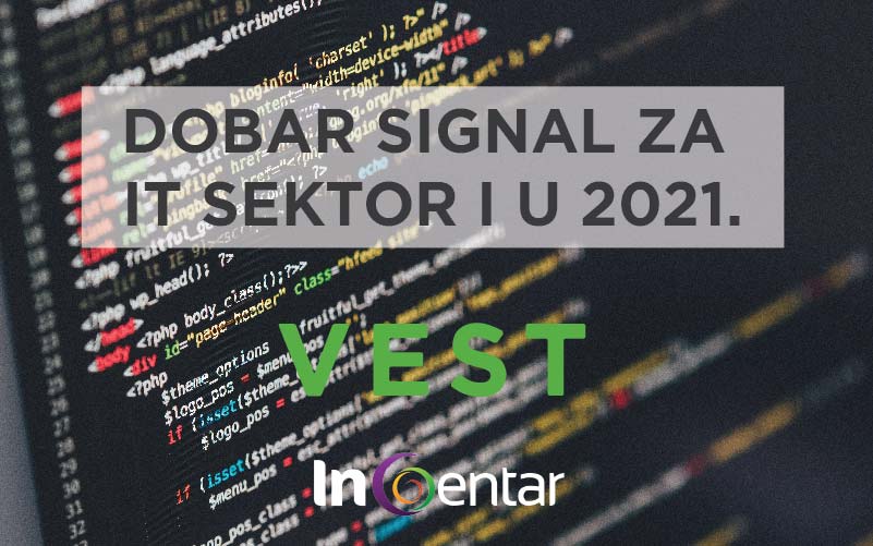 Dobar signal za IT sektor u Srbiji 2021. godine InCentar Beograd