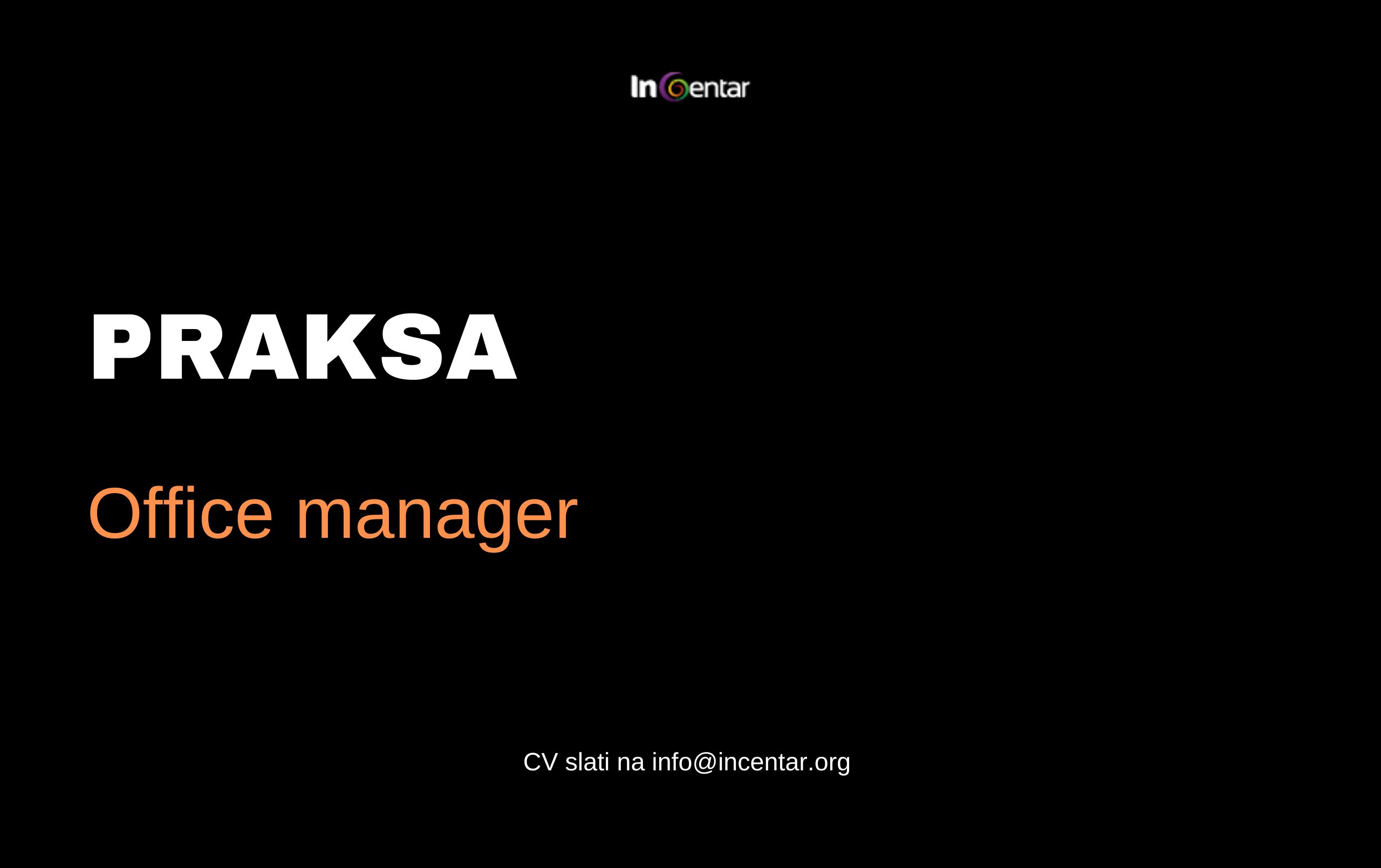 Oglas za praksu - Office Manager InCentar Coworking prostor Beograd