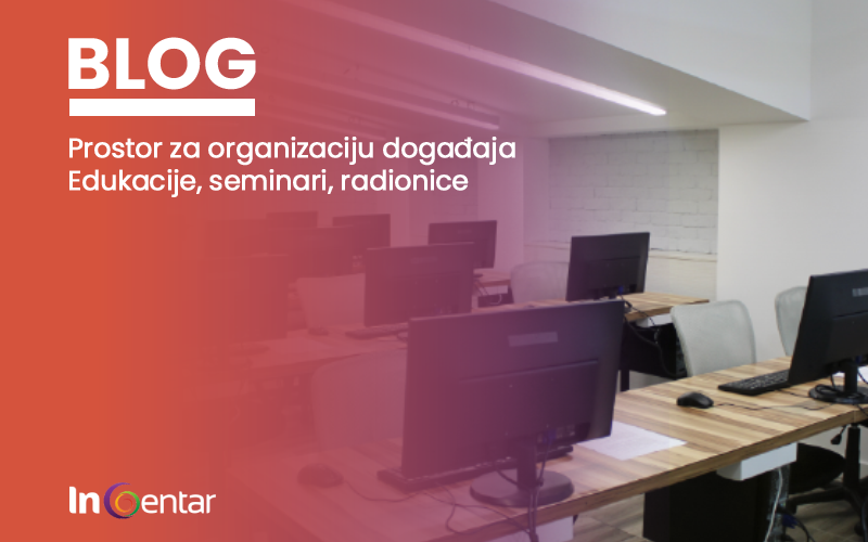 Prostor za organizaciju dogadjaja seminari, kursevi, radionice InCentar Coworking prostor Beograd